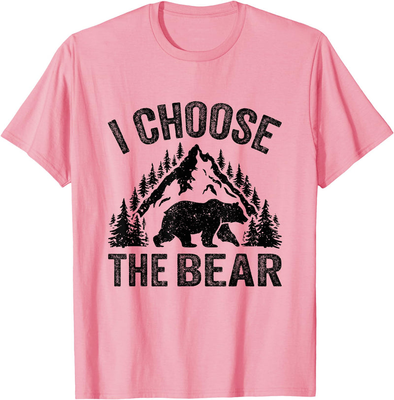 I choose the bear lover bear I CHOOSE THE BEAR unique animal lover T-Shirt - Pink