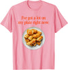 Pigs In A Blanket I’ve Got A Lot On My Plate Tees Pigs In A Blanket I’ve Got A Lot On My Plate Right Now T-Shirt - Pink