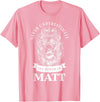 Gifts for Matt Matt Gift Name Lion T-Shirt - Pink