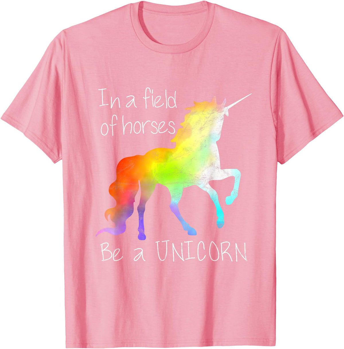 Adorable Tees In A Field Of Horses Be A Unicorn Inspirational Shirt T-Shirt - Pink
