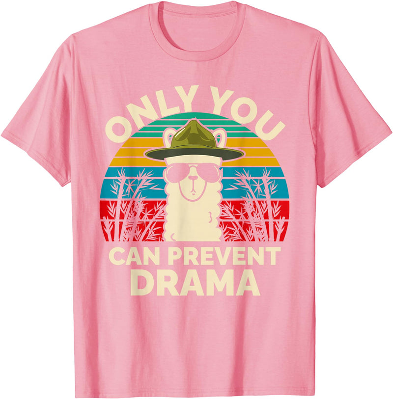 Only You Can Prevent Drama Llama Funny Meme Joke Only You Can Prevent Drama Llama Camping Camp Lover Camper T-Shirt - Pink