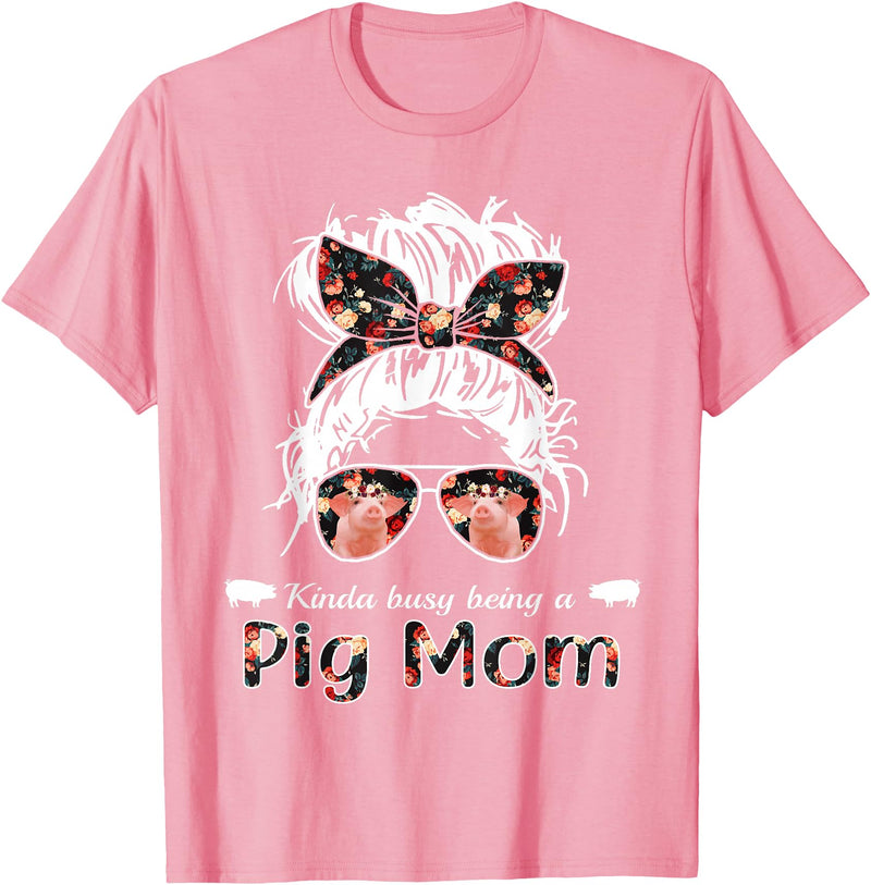 Kinda busy being a pig mom farmer Kinda busy being a pig mom messy hair in bun bandana T-Shirt - Pink