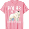 Funny Polar Bear Shirts Polar Bear is My Ghost Animal - Wildlife Lover Zookeeper T-Shirt - Pink