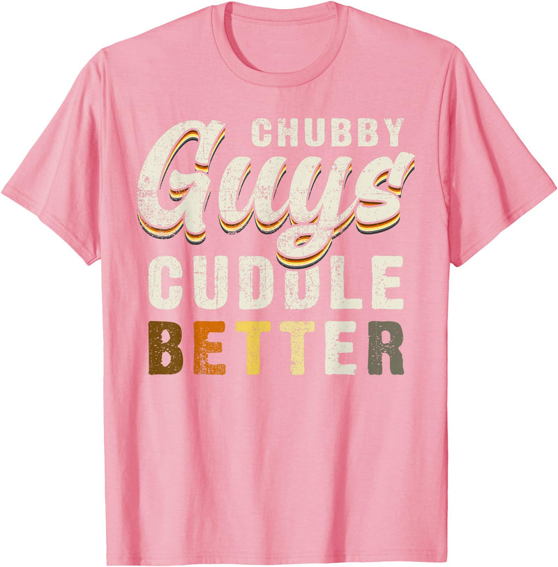 Bear Community Bear Brotherhood Gay Men Gifts Chubby Guys Cuddle Better Funny Bear Pride T-Shirt - Pink
