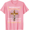 Behold He Is Coming The Lion Of The Tribe Of Judah T-Shirt - Pink