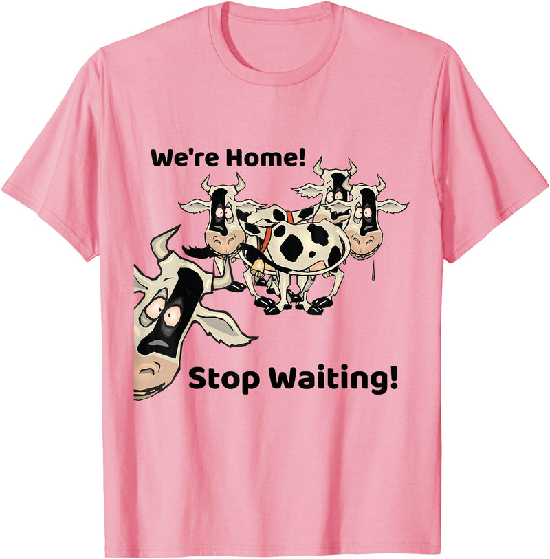 Outstanding in the Field Shirts Funny Cow Shirt Wait Till The Cows Come Home T-Shirt - Pink