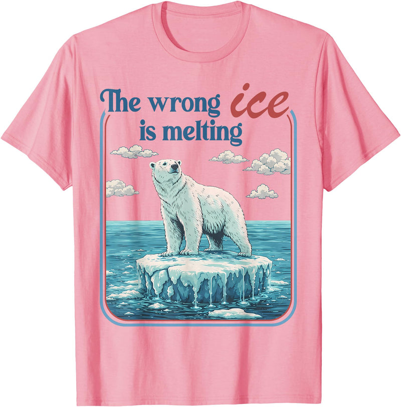 Funny Outfit Men Women 2026 The Wrong ICE is Melting Funny Polar Bear Abolish ICE T-Shirt - Pink