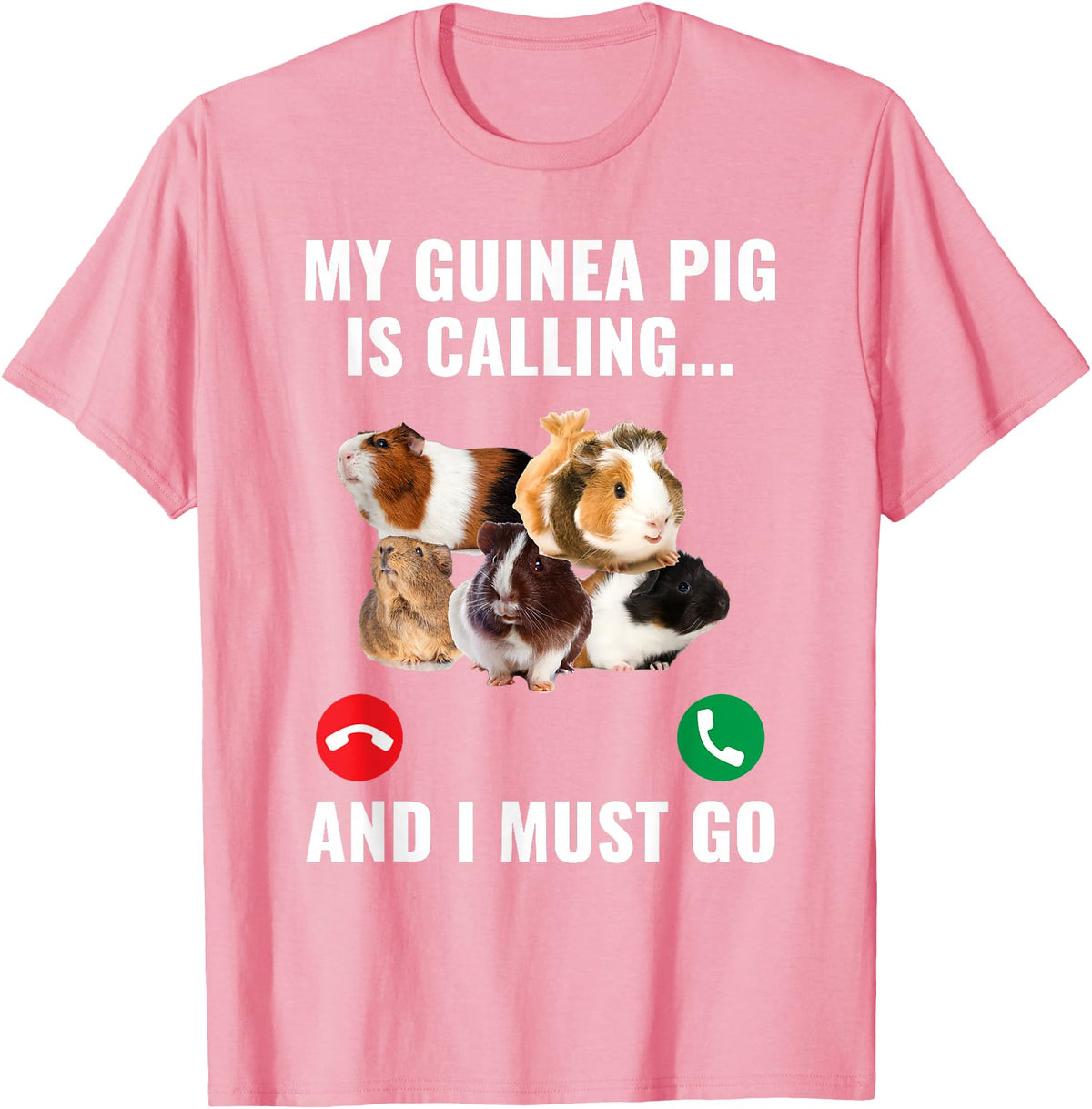 Guinea Pig Lover Apparel Furry Potato Pets My Guinea Pig Calls and I Must Go T-Shirt - Pink