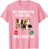 Guinea Pig Lover Apparel Furry Potato Pets My Guinea Pig Calls and I Must Go T-Shirt - Pink