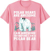 Polar Bear Gift Polar Bear Accessories & Stuff Polar Bear Art For Men Women Kids Arctic Polar Bear Lover T-Shirt - Pink