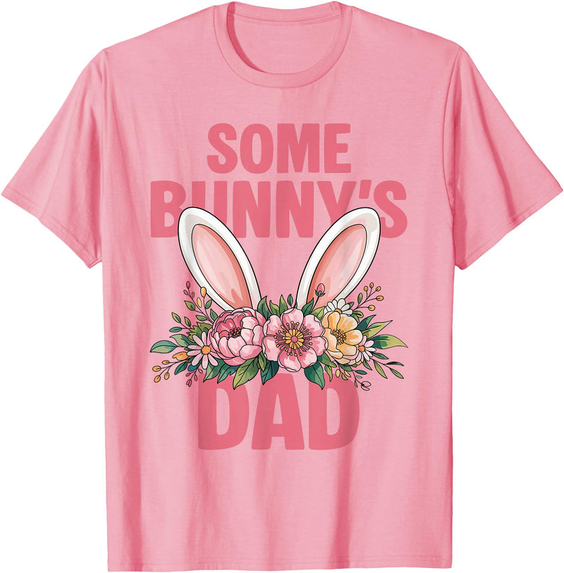 Funny Some Bunny's Dad Cute Rabbit Family Birthday T-Shirt in Pink