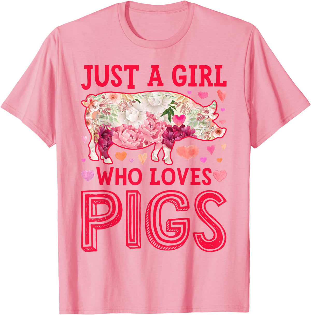 Piggy Squad Co Pig Just A Girl Who loves Pigs Women Farm Farmer Flower T-Shirt - Pink