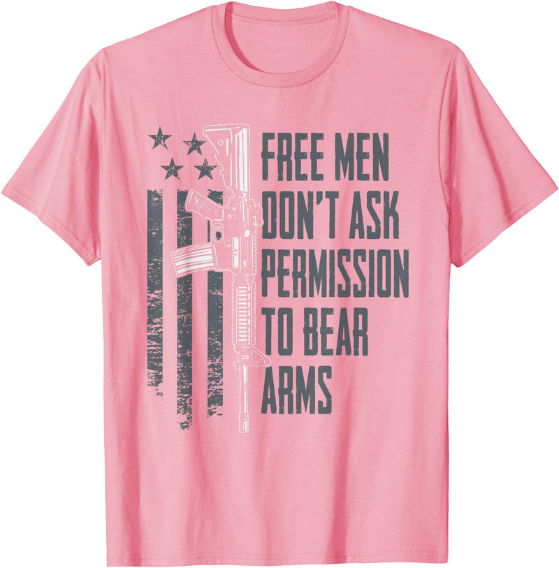 2A Gun Rights USA Freedom Apparel Free Men Don't Ask Permission To Bear Arms - Gun Rights USA T-Shirt - Pink