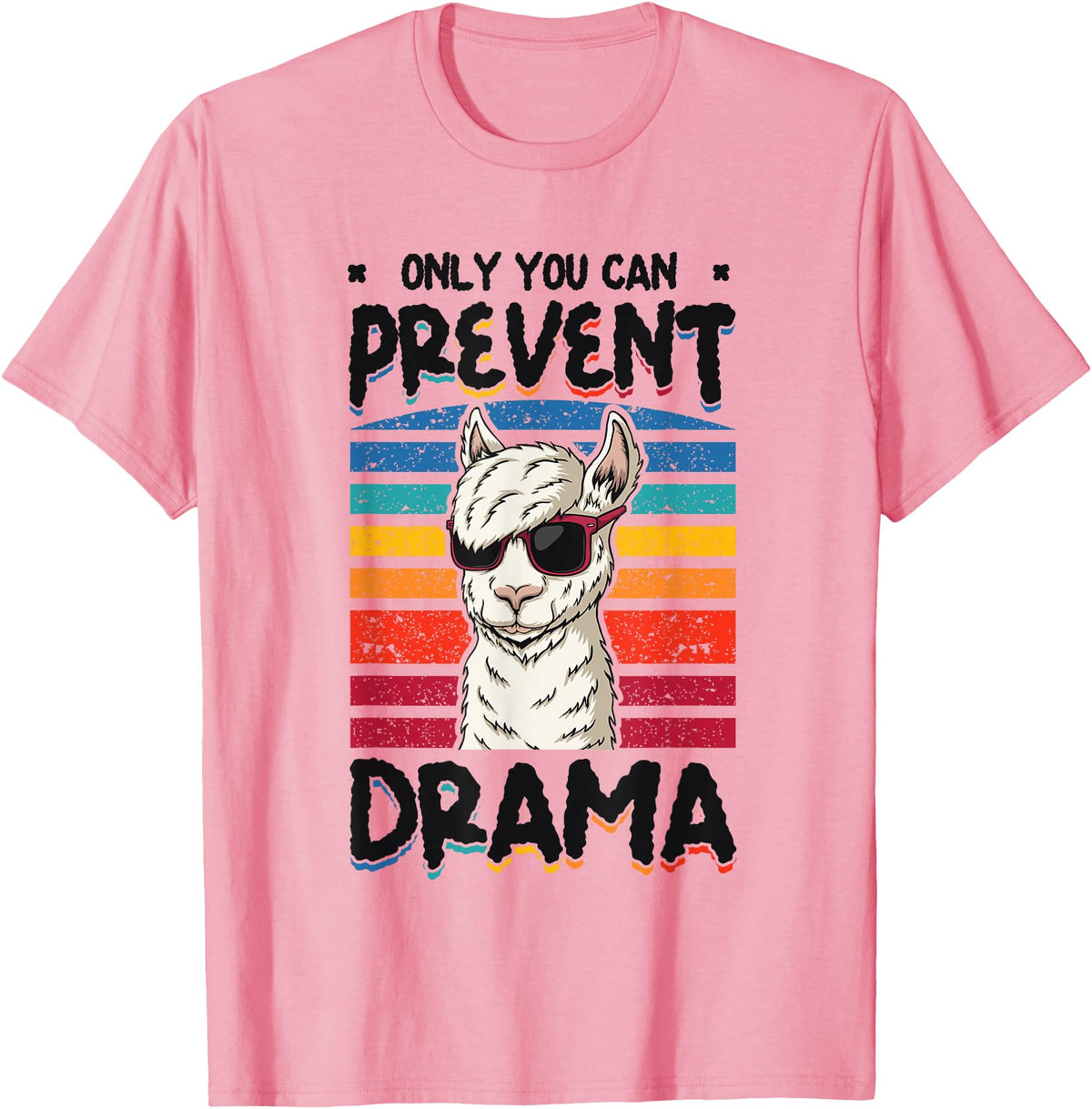 No Drama Llama and Alpaca Designs Only You Can Prevent Drama Llama T-Shirt - Pink