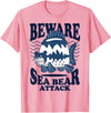 River Beautiful Day Beware Sea Bear Attack T-Shirt - Pink