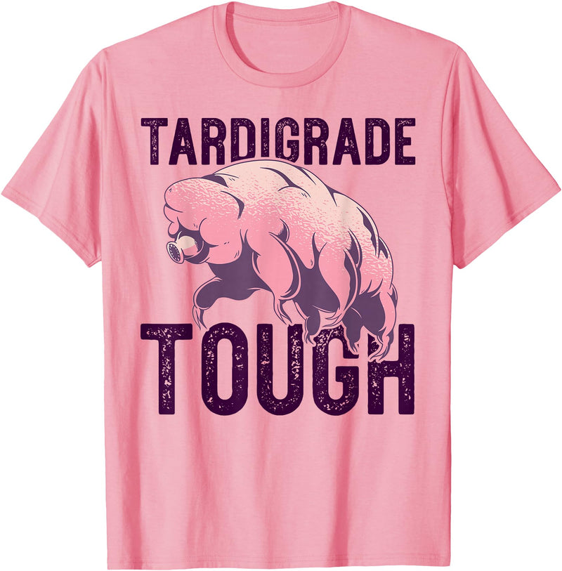 TARDIGRADE TOUGH Water Bear Don't Care Funny Memes TARDIGRADE TOUGH Pink Water Bears are Strong Funny Meme T-Shirt - Pink