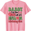 PDA One In A Melon Birthday Theme Watermelon Party Daddy of The One in A Melon Birthday Girl Watermelon T-Shirt - Pink