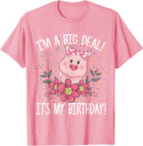 CRUDO I'm A Big Deal It's My Birthday Funny Birthday with Pig T-Shirt - Pink