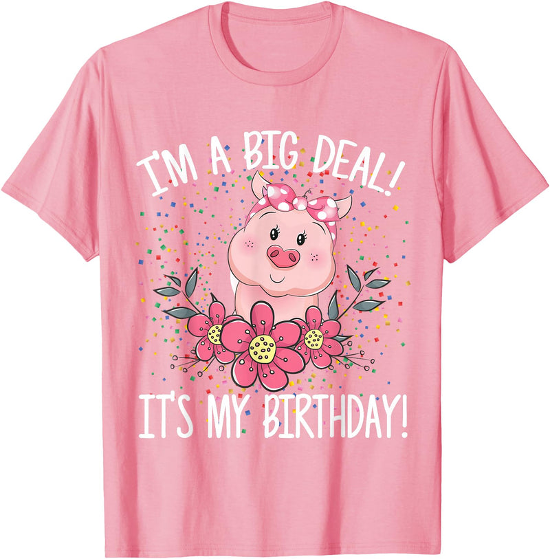 CRUDO I'm A Big Deal It's My Birthday Funny Birthday with Pig T-Shirt - Pink