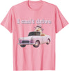 I Can't Drive Hamster Funny Meme Cute T-Shirt - Pink