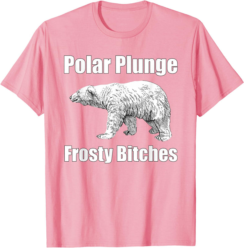 Polar Plunge Gear Polar Plunge Bear Winter New Year Event Team Frosty Bitches T-Shirt - Pink