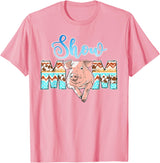 Pig Show Mom Mother's Day Pig Show Mom Pig Show Mother Pig Show Mama T-Shirt - Pink