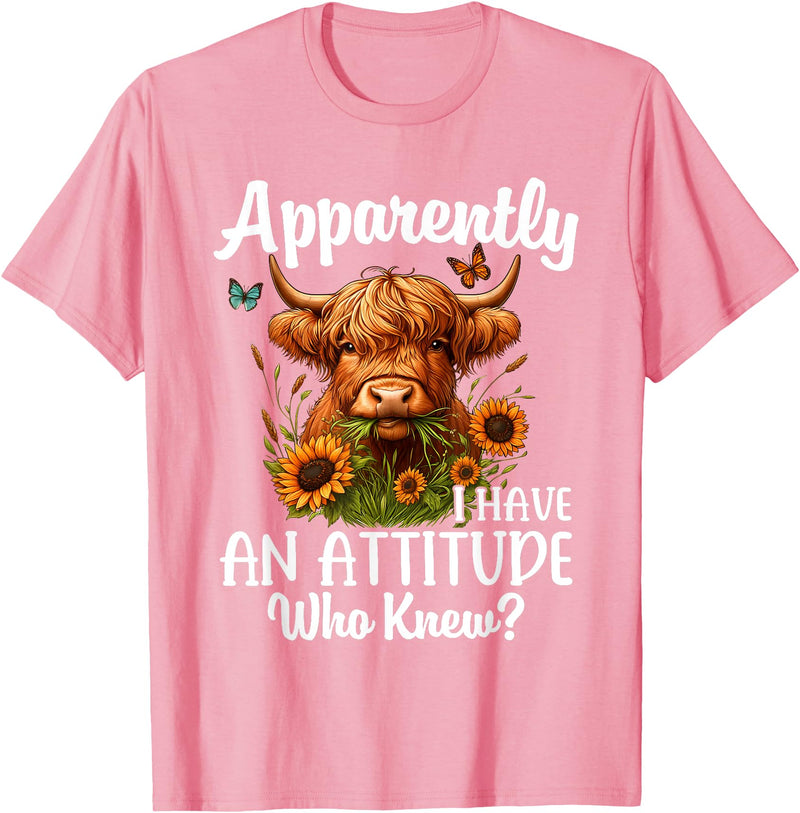Sarcastic Humor Highland Cow Farm Cow Girls Women Apparently I Have An Attitude Who Knew Sarcasm Highland Cow T-Shirt - Pink