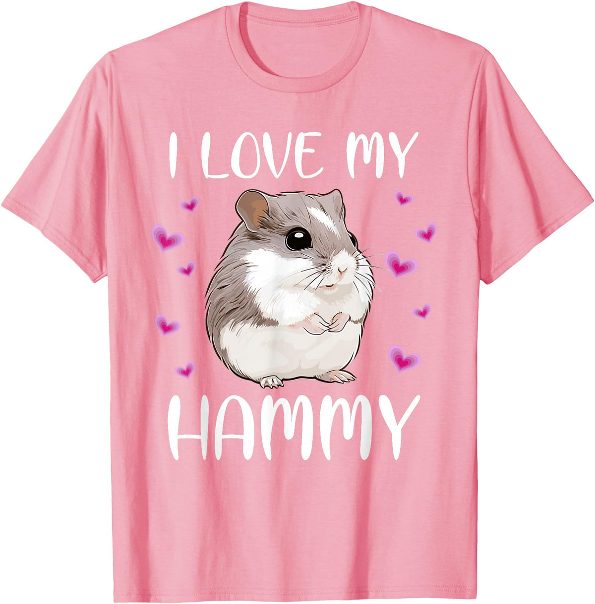 I Love My Hammy Cute Chinese Dwarf Hamster Pet Owner Graphic T-Shirt - Pink