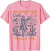 He Owns The Cattle Rustic Christian Tees He Owns The Cattle On A Thousand Hills Funny Cow T-Shirt - Pink