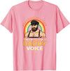 Rainbow Daddy Co Pride Daddy Voice Rainbow, Don't Make Me Use My Daddy Voice T-Shirt - Pink