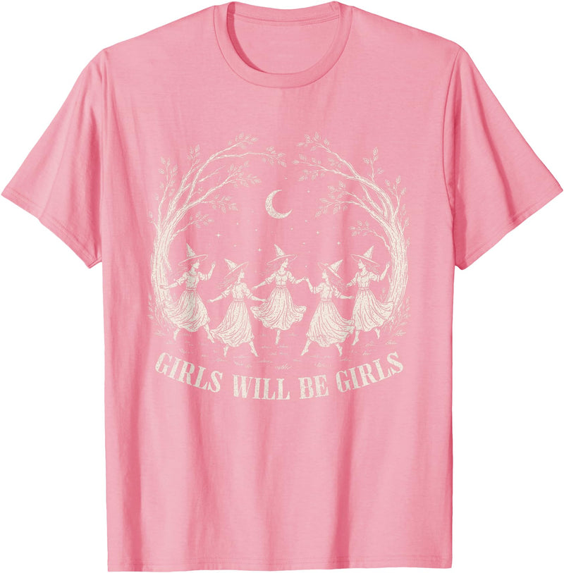 Girl Will Be Girls Witch Witchy Spooky Halloween Girl Will Be Girls Witch Witches Spooky Halloween Vintage T-Shirt - Pink
