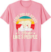 Funny Polar Bear Shirts I Like Polar Bears - Zookeeper Zoologist Zoo Animal Lover T-Shirt - Pink