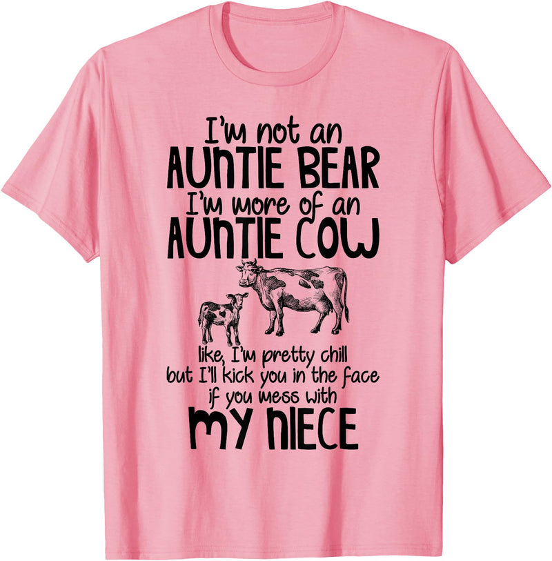I'm Not An Auntie Bear I'm More Of An Auntie Cow T-Shirt - Pink