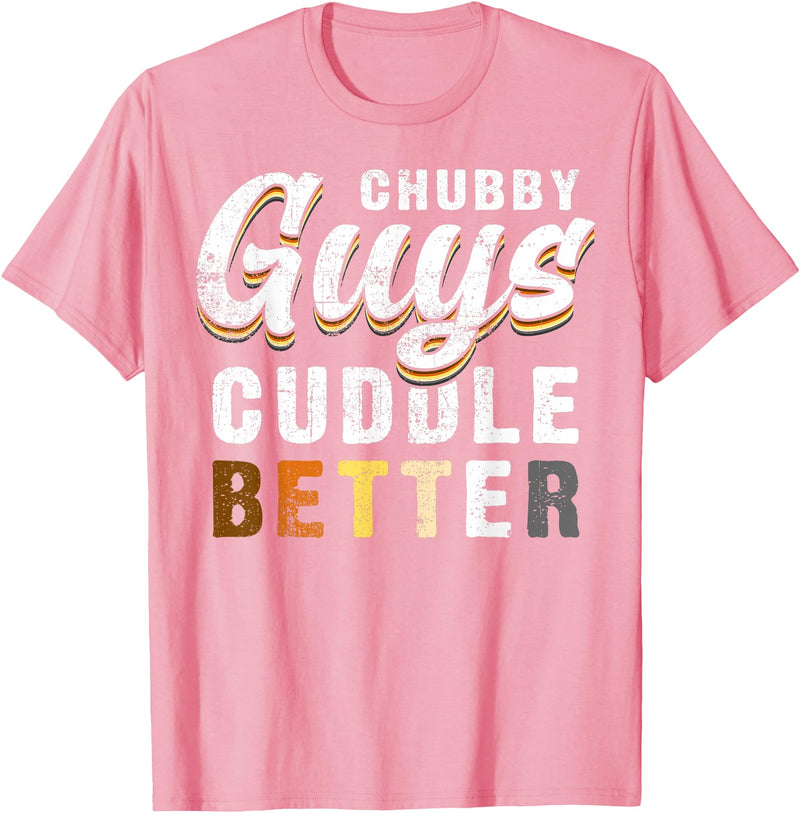 Bear Community Bear Brotherhood Gay Men Gifts Chubby Guys Cuddle Better Funny Gay Bear Pride T-Shirt - Pink