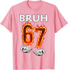 6 7 Bruh 67 Flames 67 Meme Kids Boys Girls Youth 6 7 Meme Six Seven Bruh 67 Hands Meme Girls Boys Kids Funny T-Shirt - Pink