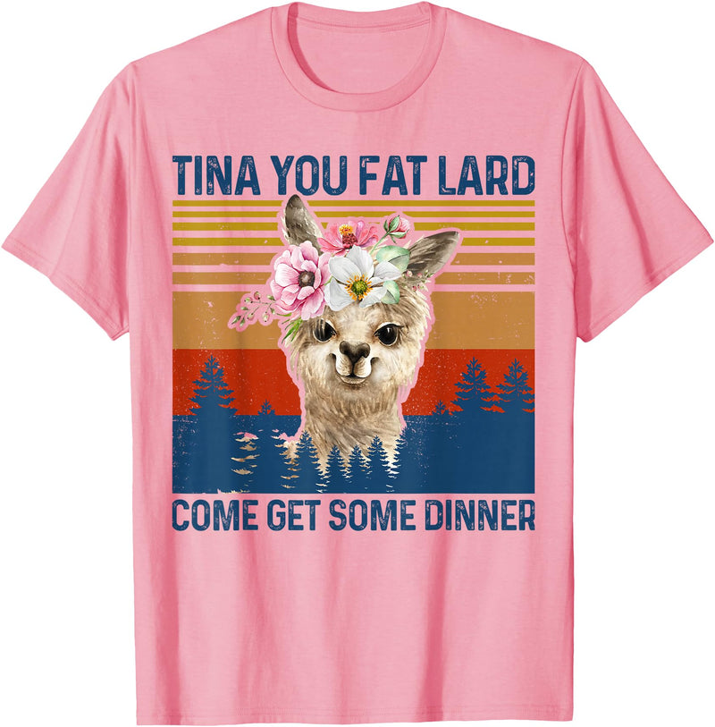 Mama Llama-Shirt Tina You Fat Lard Alpaca Women Llama-Shirt Tina You Fat Lard Funny Alpaca Mama Women Gift T-Shirt - Pink