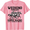 Funny Derby Horse Racing For Men Women Apparel Co. Cool Derby Weekend Forecast Horse Racing Chance of Drinking T-Shirt - Pink