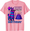 gaming gamer Birthday Llama Pinata Family Apparel Bruh It’s My Birthday Funny Llama Pinata Bday boy Kids Party T-Shirt - Pink