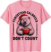 Funny Christmas Calories Polar Bear Xmas Food Tees Christmas Calories Don't Count Funny Polar Bear Cookie Meme T-Shirt - Pink