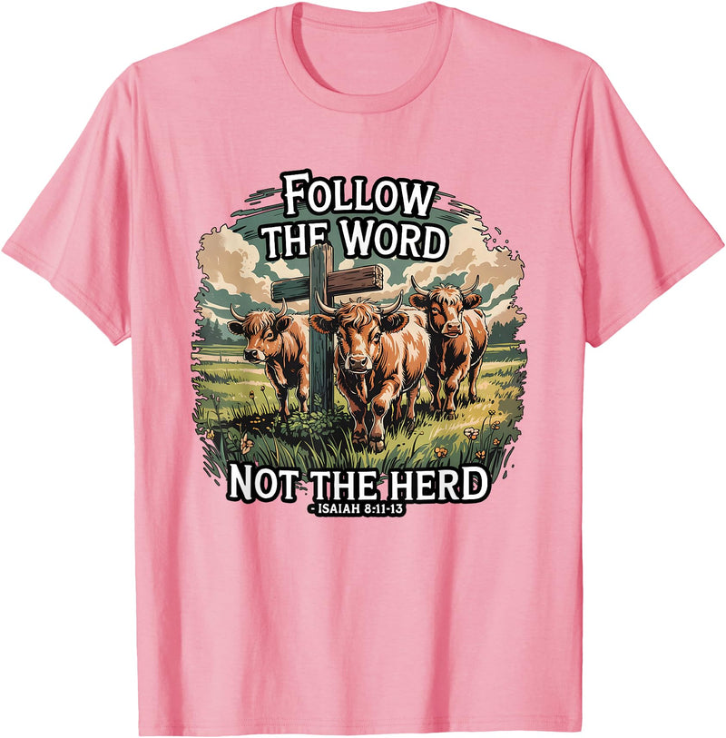 Highland Cow Bible Verse Western Farm Faith Follow the Word Not the Herd Christian Highland Cow Farm T-Shirt - Pink