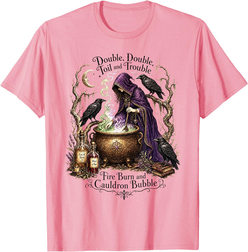 Double Toil And Trouble Witch Gothic Dark Humor Double Double Toil and Trouble Fire Burn Cauldron Bubble T-Shirt - Pink