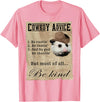 Cowboy Advice Funny Apparel Cowboy Advice Be Rootin' Be Tootin' And By God Be Shootin' T-Shirt - Pink