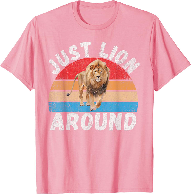 Lion Gifts Just Lion around Lion T-Shirt - Pink