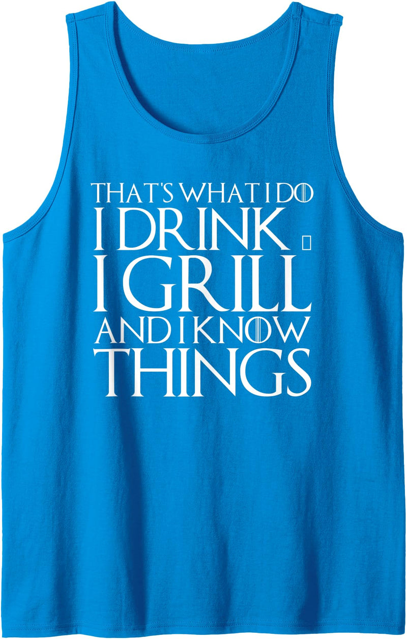 Funny BBQ Garden Meat Grilling Bear Drinking Shirt THAT'S WHAT I DO I DRINK & I GRILL AND I KNOW THINGS Design Tank Top - Sapphire Blue