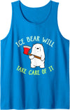 PeeKay Apparel - Fun Bears Ice Bear Will Take Care Of It Funny Quote Tank Top - Sapphire Blue
