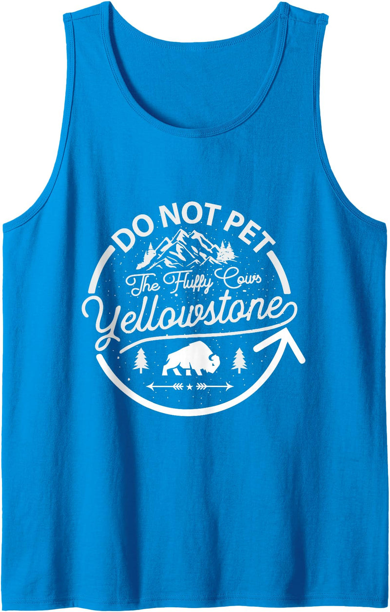 Do Not Pet The Fluffy Cows Gifts for Men & Boys Do Not Pet The Fluffy Cows Buffalo & Bison Yellowstone Park Tank Top -