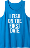 Lltees Funny I Fish On The First Date Tank Top - Sapphire Blue