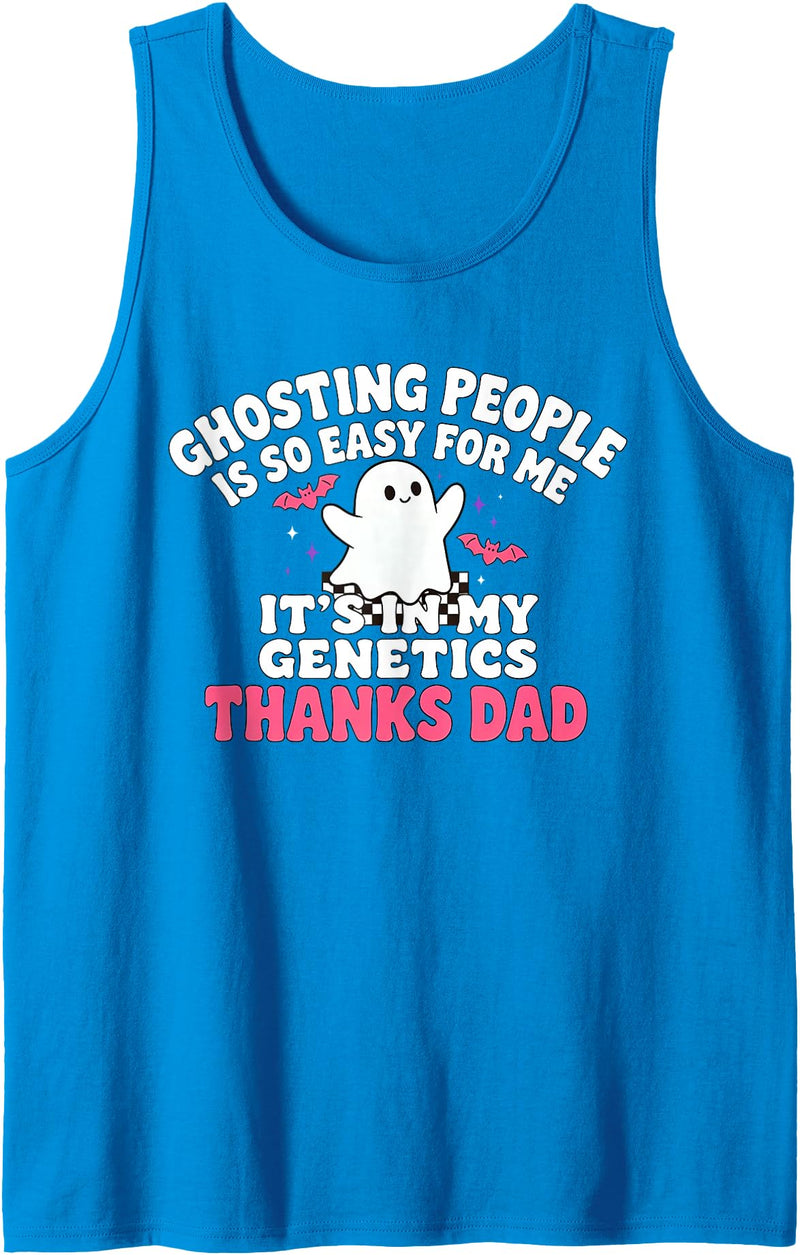 Funny Sarcastic Halloween Apparel Ghosting People is so Easy for me Halloween Funny Sarcastic Tank Top - Sapphire Blue
