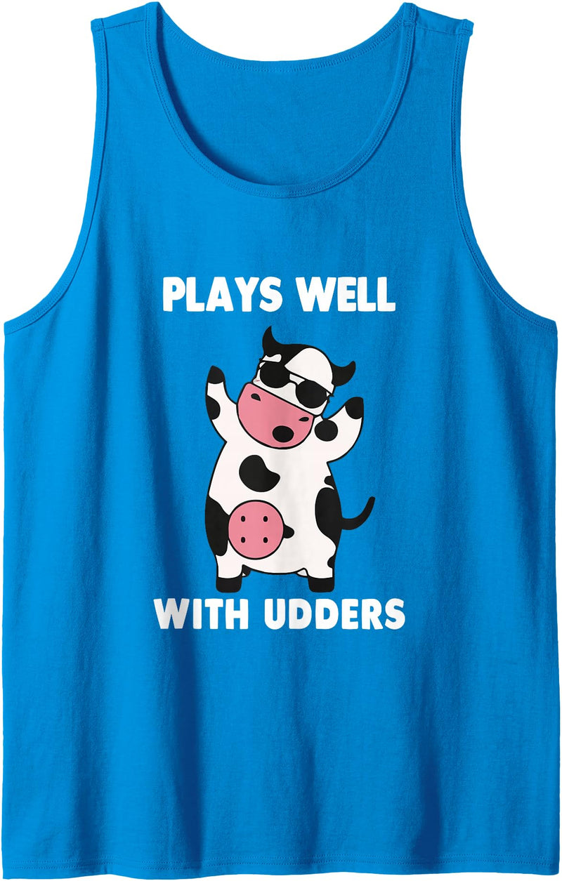 Funny Plays Well With Udders Humorous Cow Farm Life Farm Pun Tank Top - Sapphire Blue