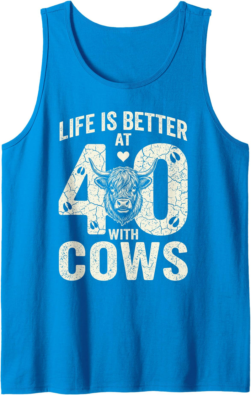 Funny 40th Birthday Cow Lover Famer Men Women Tees Life is Better at 40 with Highland Cows Funny 40th Birthday Tank Top -